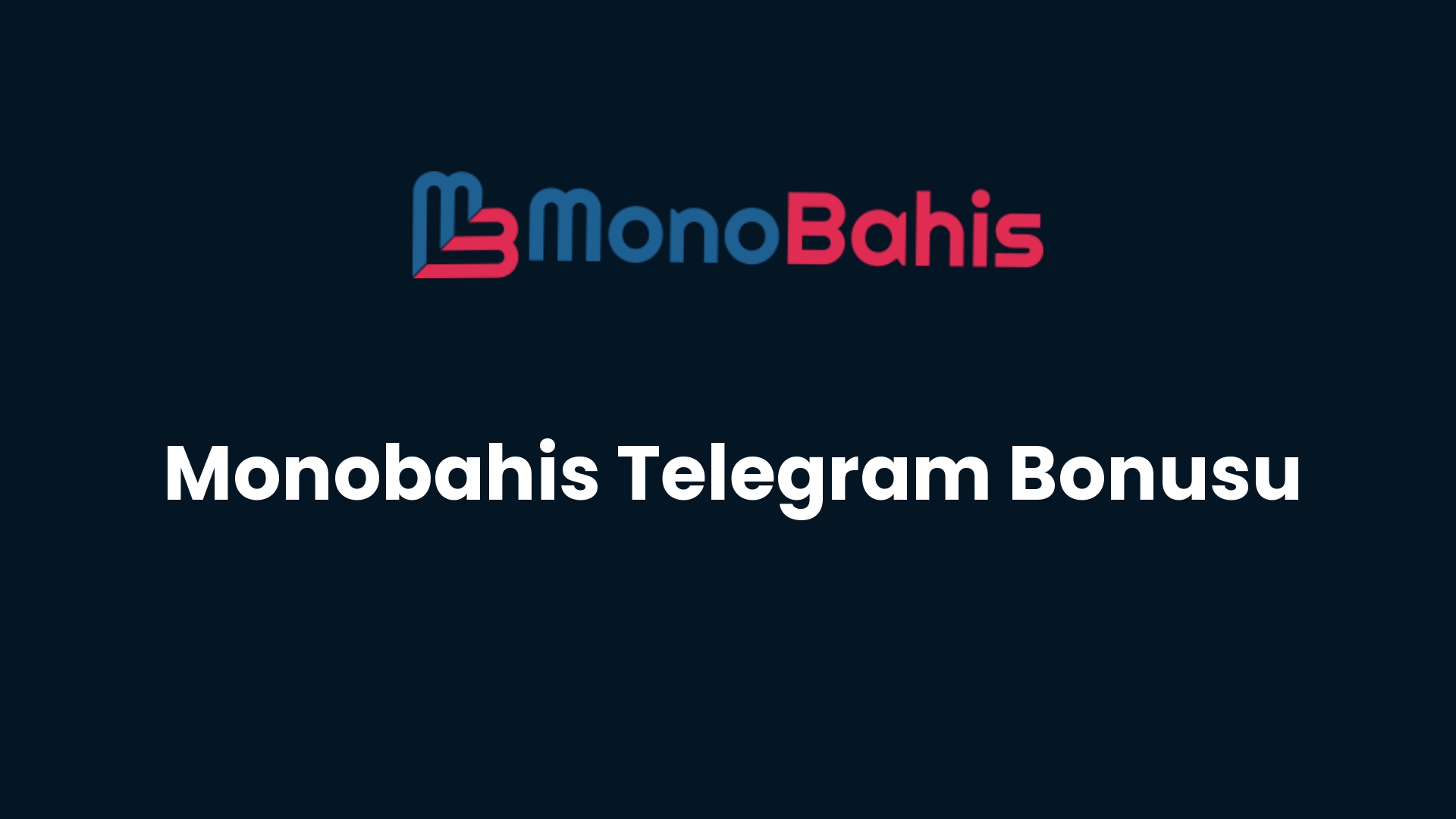 monobahis telegram bonusu 168