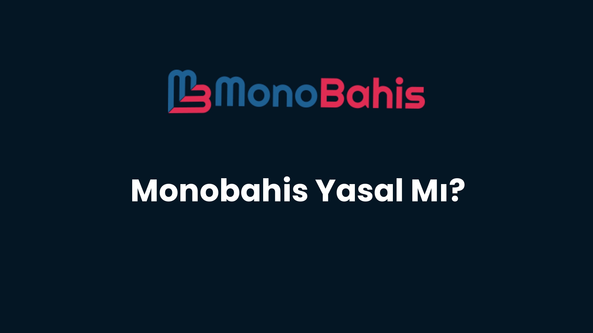 monobahis yasal mi 130